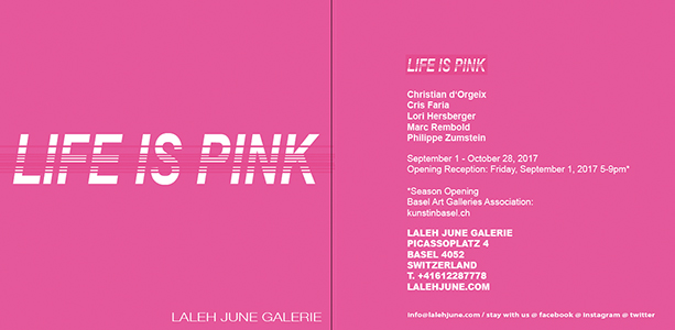 Life is Pink September 1 October 28 2017 at Laleh June Galerie